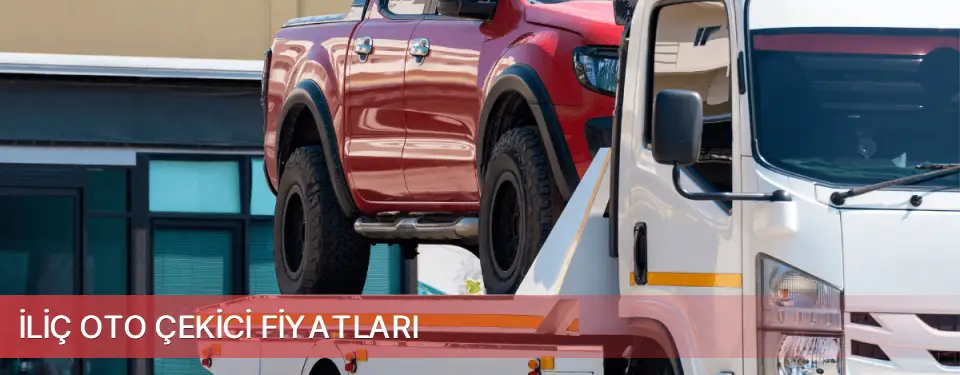 İliç İlçemi Oto Çekici Fiyatları